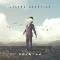 Cadenza - Lelaki Kesepian (Single)