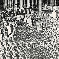 Kraut - Kill For Cash