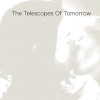 The Telescopes - Where Do We Begin?