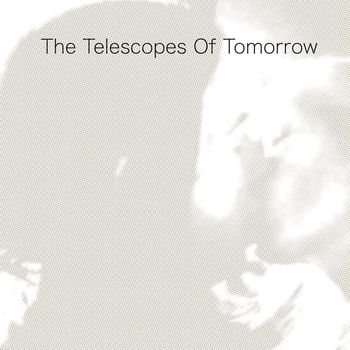 The Telescopes - Where Do We Begin?