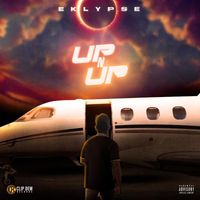 Eklypse - Up n Up (Explicit)