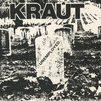 Kraut - Unemployed (Explicit)