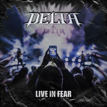 Delta - Live in Fear