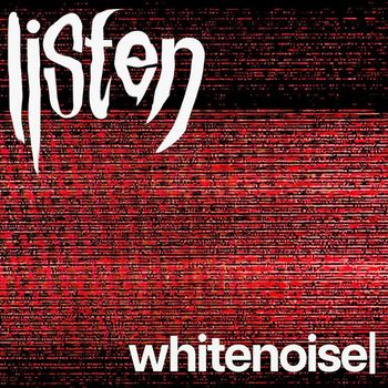 Whitenoise - Listen (Explicit)