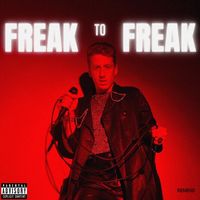 Remind - Freak to Freak (Explicit)