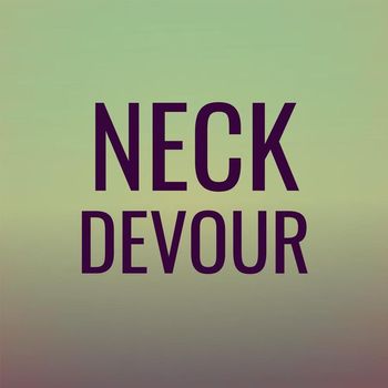 Various Artists - Neck Devour