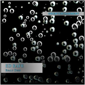 Ed Rafe - Realy Deep