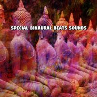 Binaural Beats - Special Binaural Beats Sounds