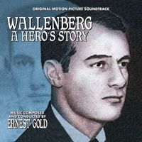 Ernest Gold - Wallenberg: A Hero's Story (Original Motion Picture Soundtrack)
