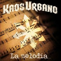 Kaos Urbano - La Melodía