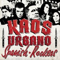 Kaos Urbano - Spanish Rockers