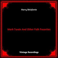 Harry Belafonte - Mark Twain And Other Folk Favorites (Hq remastered 2023)