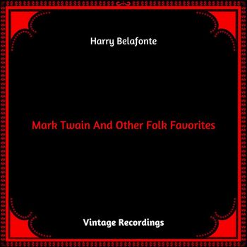 Harry Belafonte - Mark Twain And Other Folk Favorites (Hq remastered 2023)