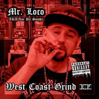 Mr. Loco - West Coast Grind (Explicit)