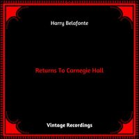 Harry Belafonte - Returns To Carnegie Hall (Hq remastered 2023)