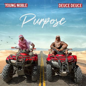 Young Noble & Deuce Deuce - Purpose (Explicit)