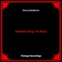 Harry Belafonte - Belafonte Sings The Blues (Hq remastered 2023 [Explicit])