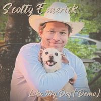 Scotty Emerick - Like My Dog (Demo) (Explicit)