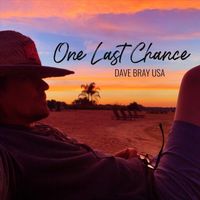 Dave Bray USA - One Last Chance
