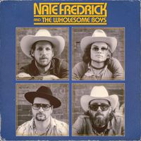 Nate Fredrick - Nate Fredrick and The Wholesome Boys