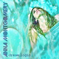Anna Montgomery - Dream Logic