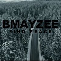 Bmayzee - Find Peace