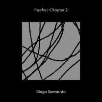 Diego Samarista - Psycho (Chapter 2)