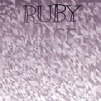 Various Artists - Ruby Mace
