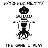 Vito Vulpetti - The Game I Play