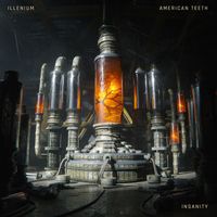 ILLENIUM & American Teeth - Insanity