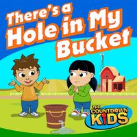 The Countdown Kids - There's a Hole in My Bucket
