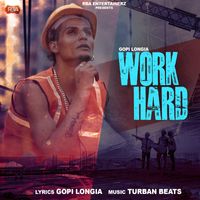 Gopi Longia - Work Hard