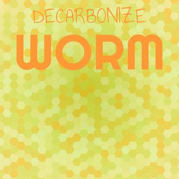 Various Artists - Decarbonize Worm