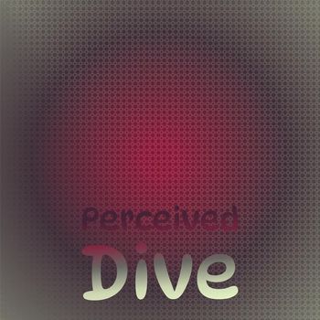 Various Artists - Perceived Dive