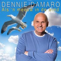 Dennie Damaro - Als ’n Meeuw In De Wind