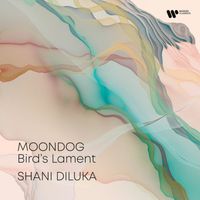 Shani Diluka - Moondog: Bird’s lament