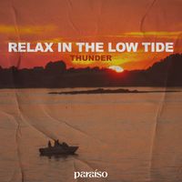 Thunder - Relax In The Low Tide