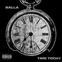 Balla - Time Today (Explicit)