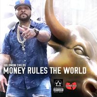 Solomon Childs - Money Rule the World