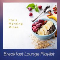 Breakfast Lounge Playlist - Paris Morning Vibes