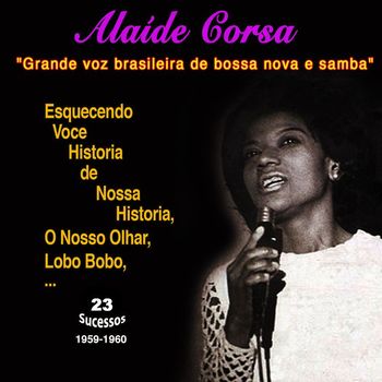 Alaíde Costa - "Grande voz brasileira de bossa nova e sambaz" Alaide Costa (24 Sucessos - 1959-1960)