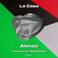 Alonzo - La Casa (Explicit)