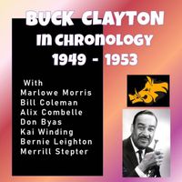 Buck Clayton - Complete Jazz Series: 1949-1953 - Buck Clayton