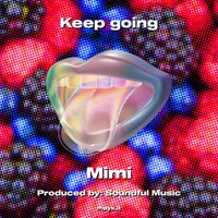 Mimi - Keep going (Explicit)