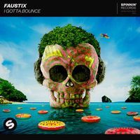 Faustix - I Gotta Bounce