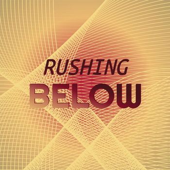 Various Artists - Rushing Below