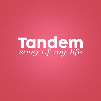 Tandem - Song Of My Life