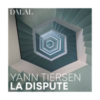 Dalal - Yann Tiersen: La Dispute