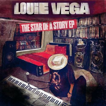 Louie Vega - The Star Of A Story EP