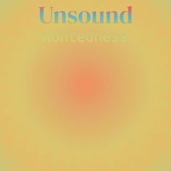 Various Artists - Unsound Wontedness